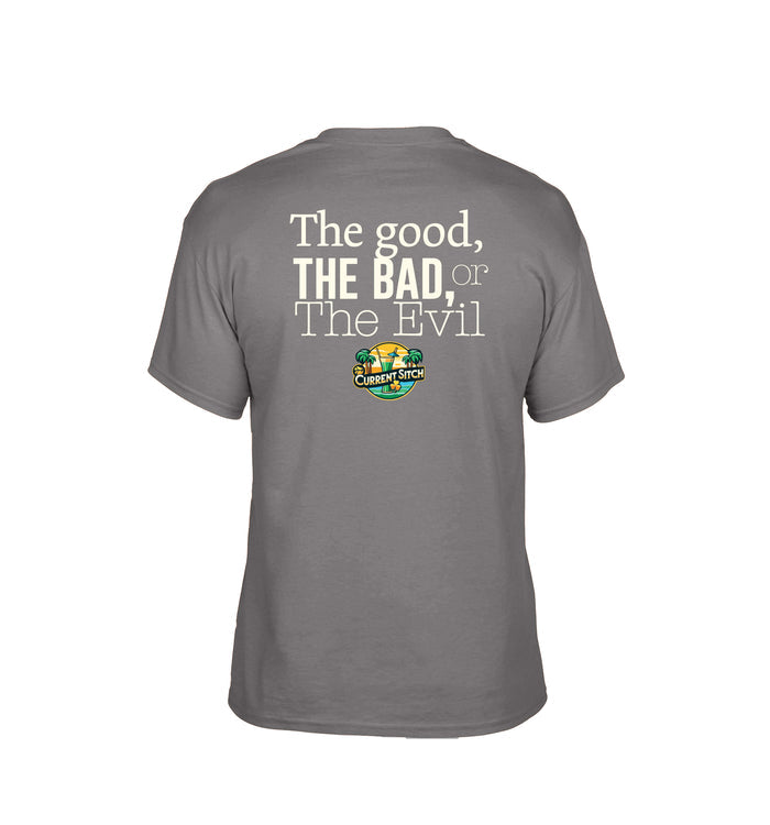 Current Sitch Good Bad Evil Tshirt